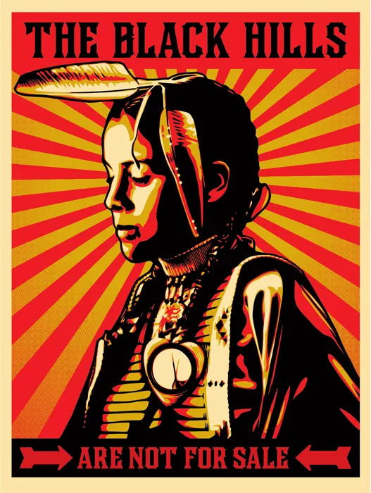 The Black Hills Are Not For Sale by Shepard Fairey